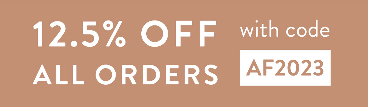 12.5% off all orders with code AF2023