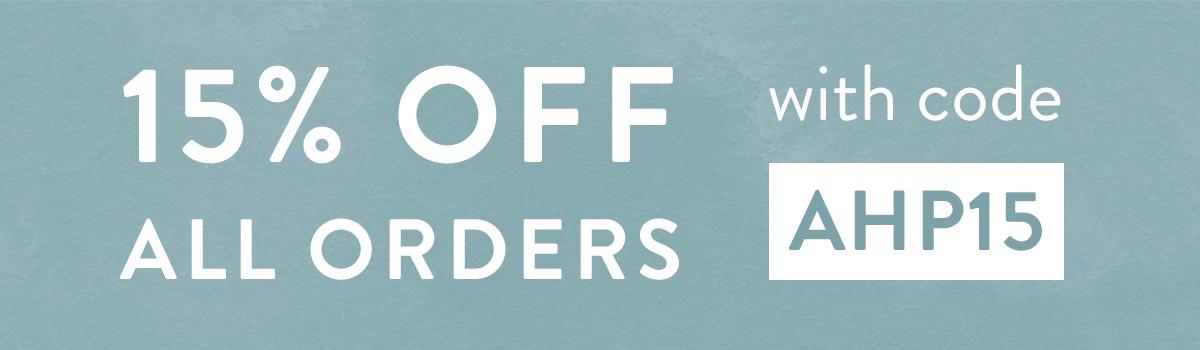 15% off all orders with code AHP15