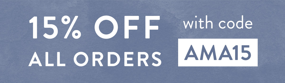 15% off all orders with code AMA15
