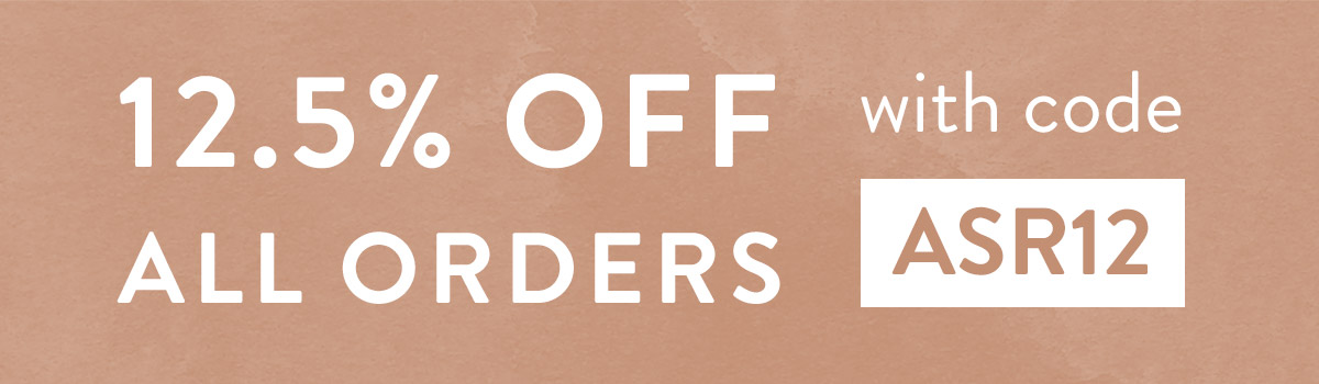 12.5% off all orders with code ASR12