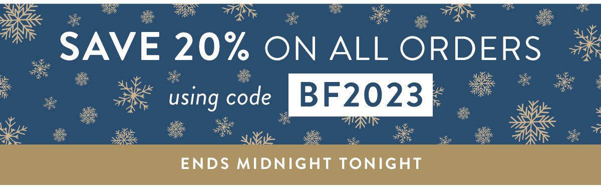 20% off all orders with code BF2023