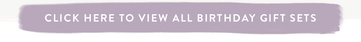 Click here to view all Birthday gift sets