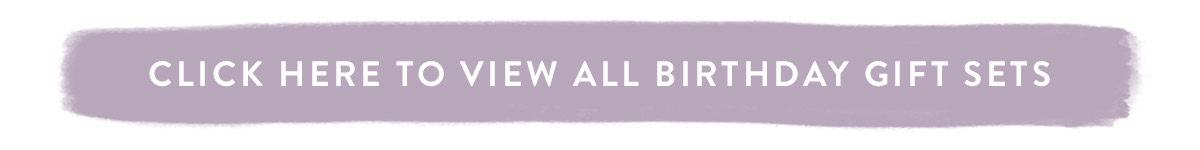 Click here to view all Birthday gift sets