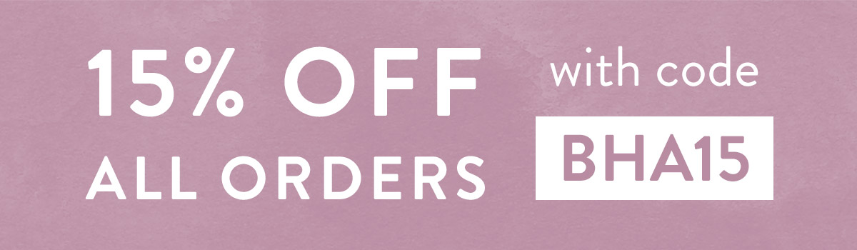 15% off all orders with code BHA15
