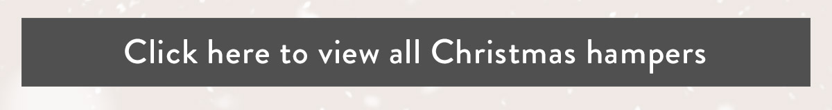 click here to view all Christmas Hampers