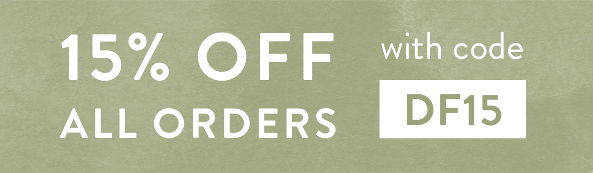 15% off all orders with code DF15