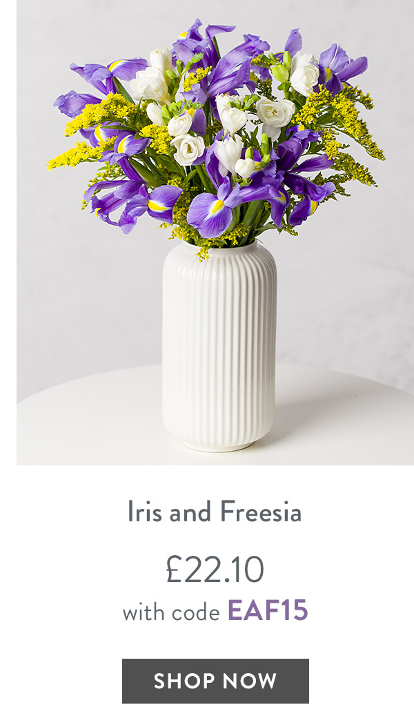 Iris and Freesia - only &pound;22.10 with code