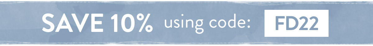 Save 10% using code FD22B - use by Midnight Sunday 19th June