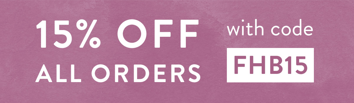 15% off all orders with code FHB15