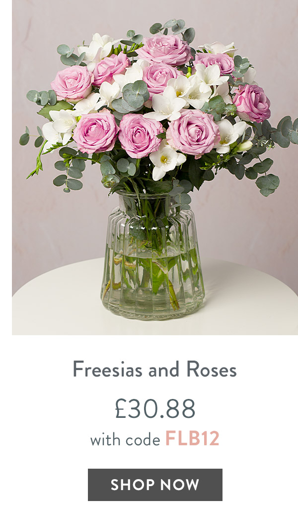 Freesias and Roses - only &pound;30.88 with code