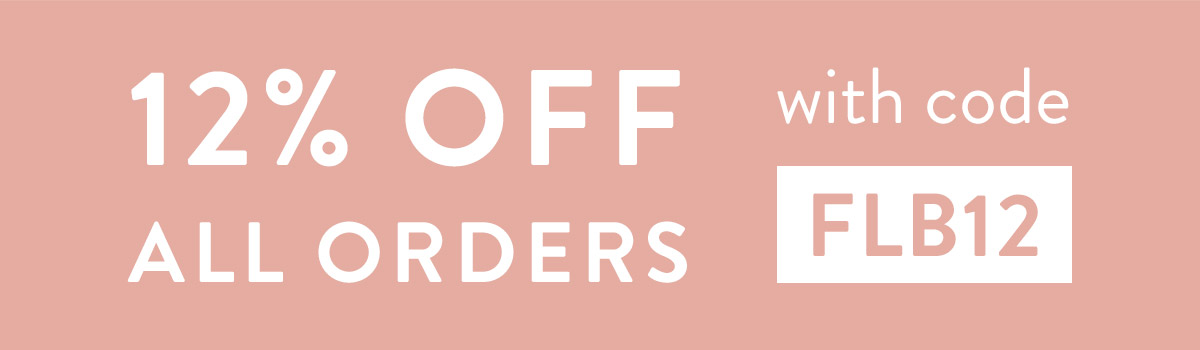 12% off all orders with code FLB12