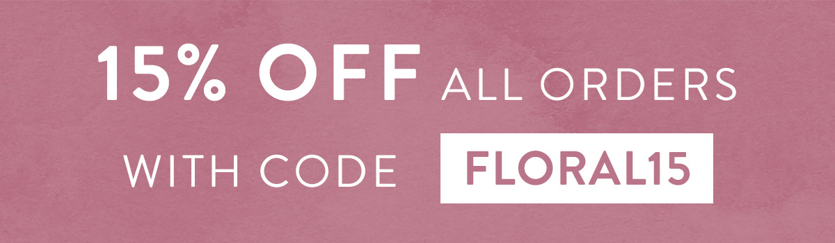 15% off all orders with code FLORAL15