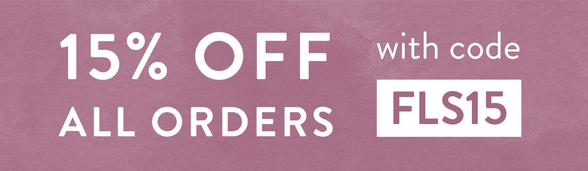 15% off all orders with code FLS15