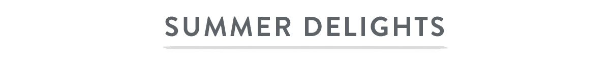 Summer Delights
