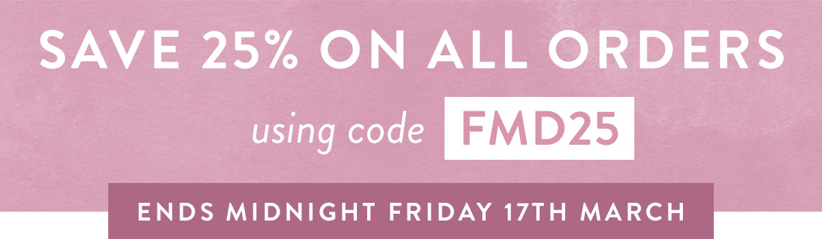 25% off all orders with code FMD25