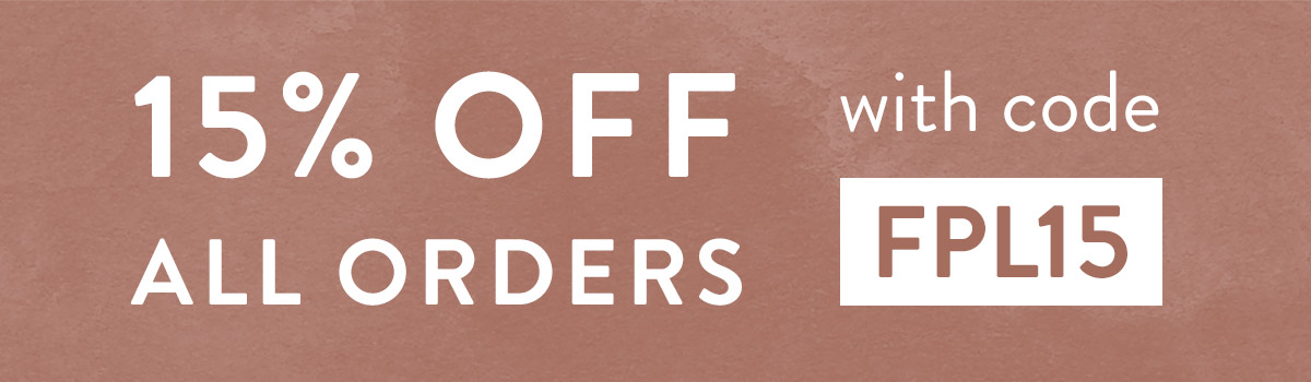 15% off all orders with code FPL15