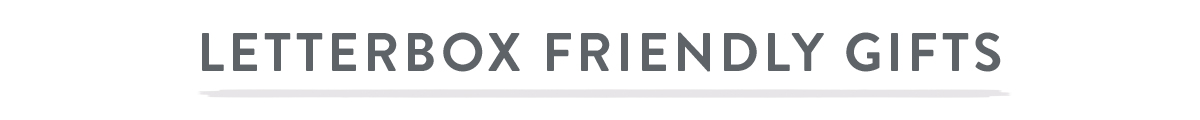 Letterbox Friendly Gifts
