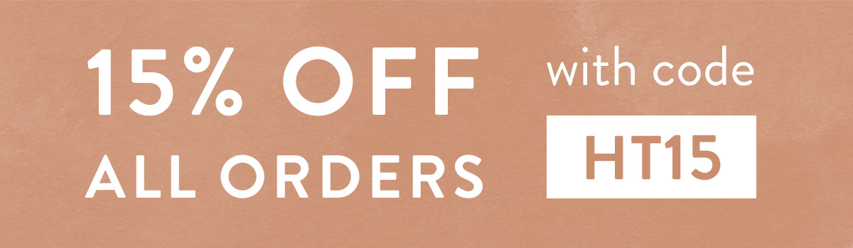 15% off all orders with code HT15
