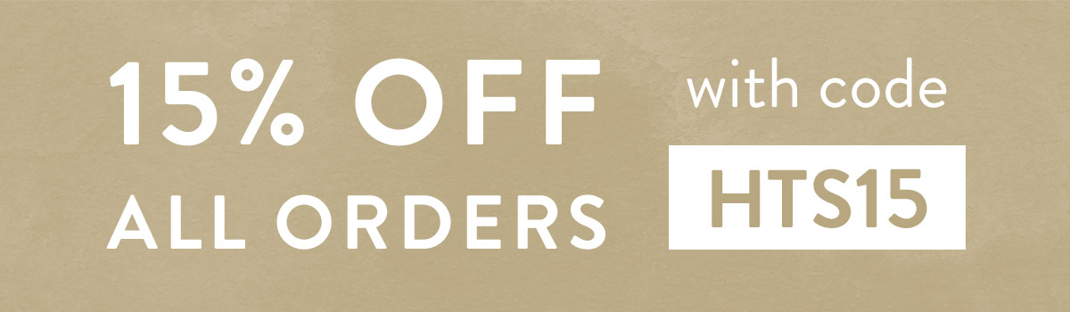 15% off all orders with code HTS15
