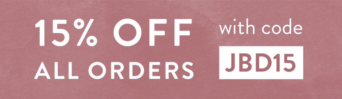 15% off all orders with code JBD15