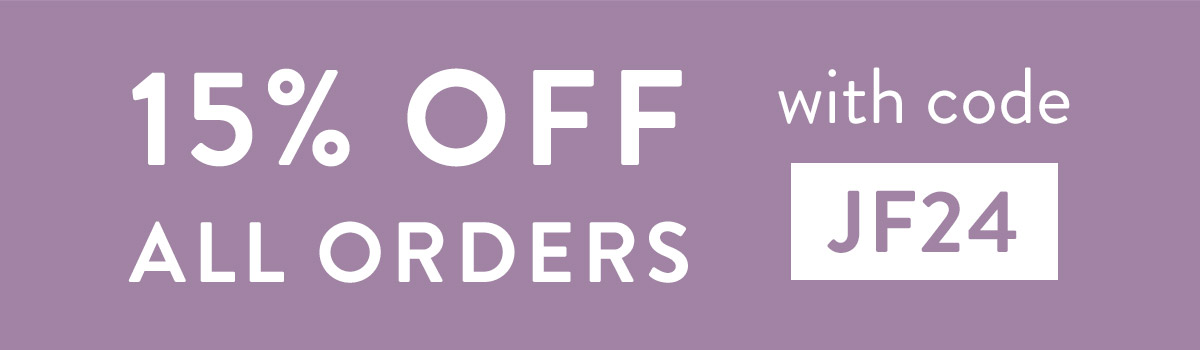 15% off all orders with code JF24