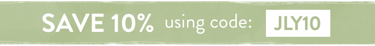 Save 10% using code JLY10 - use by Midnight Sunday 17th July