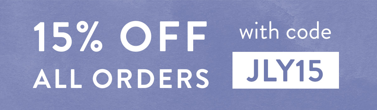 15% off all orders with code JLY15