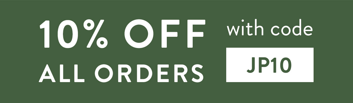 10% off all orders with code JP10