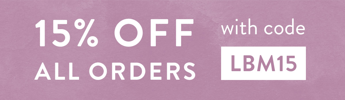 15% off all orders with code LBM15