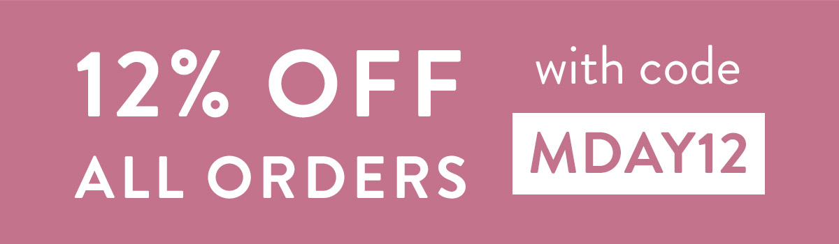 12% off all orders with code MDAY12
