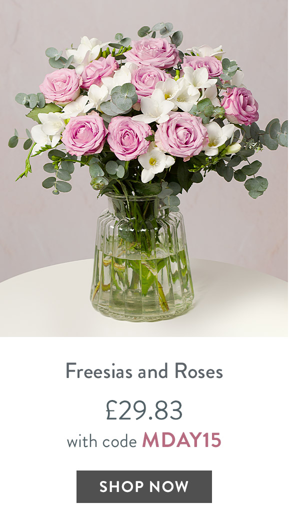 Freesias and Roses - only &pound;29.83 with code