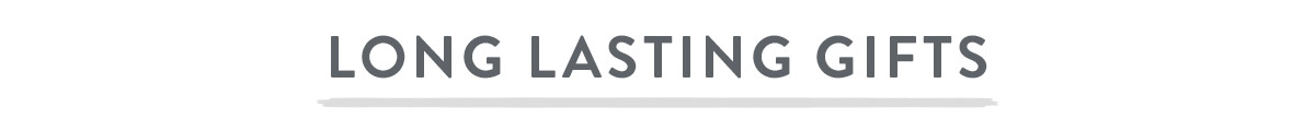 Long Lasting Gifts
