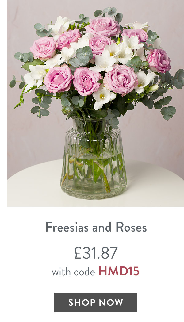 Freesias and Roses - only &pound;31.87 with code