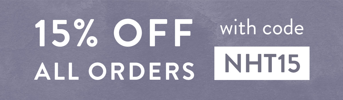 15% off all orders with code NHT15