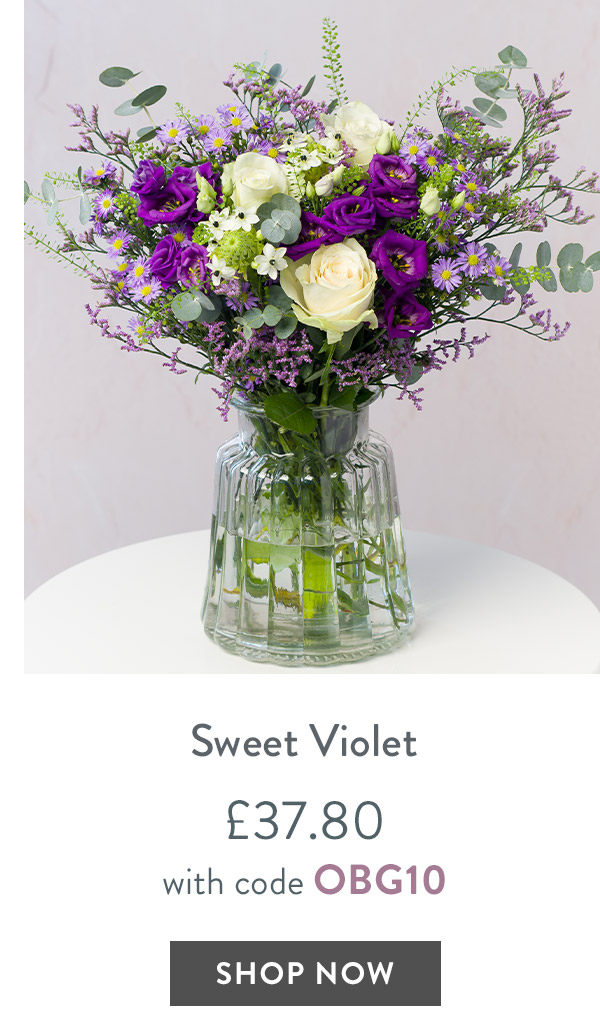 Sweet Violet - only &pound;37.80 with code