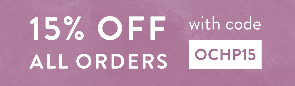15% off all orders with code OCHP15