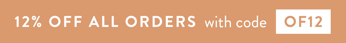 Save 12% off all orders with code