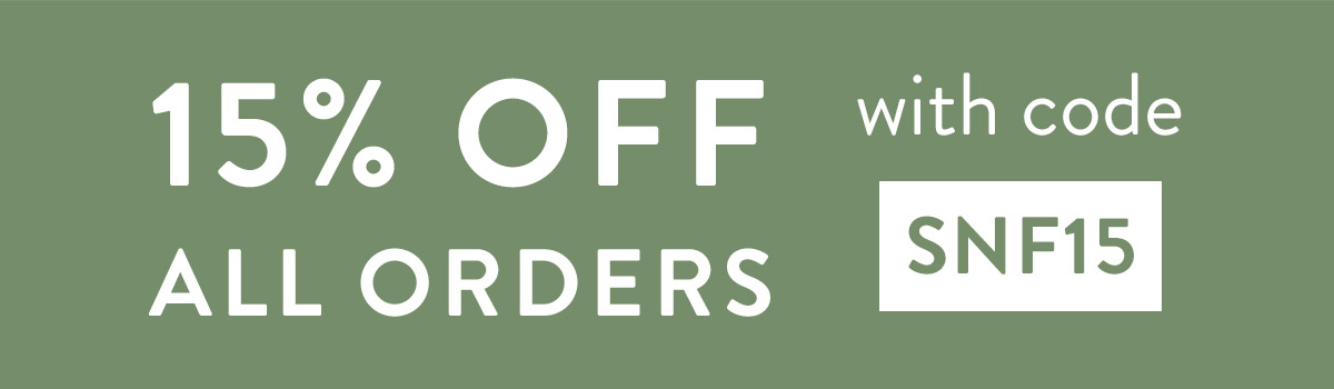 15% off all orders with code SNF15