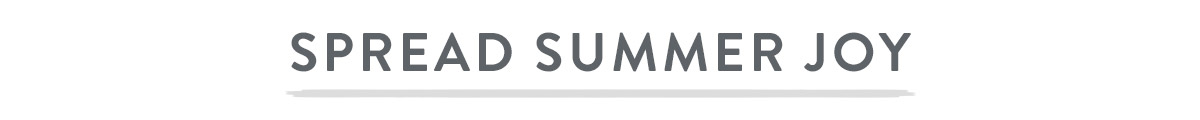 Spread Summer Joy