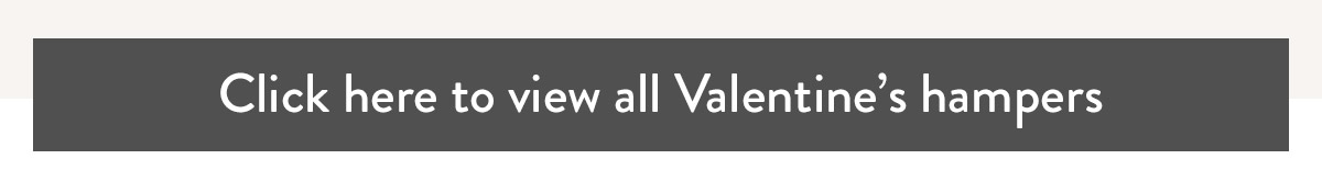 Click here to view all Valentine's hampers