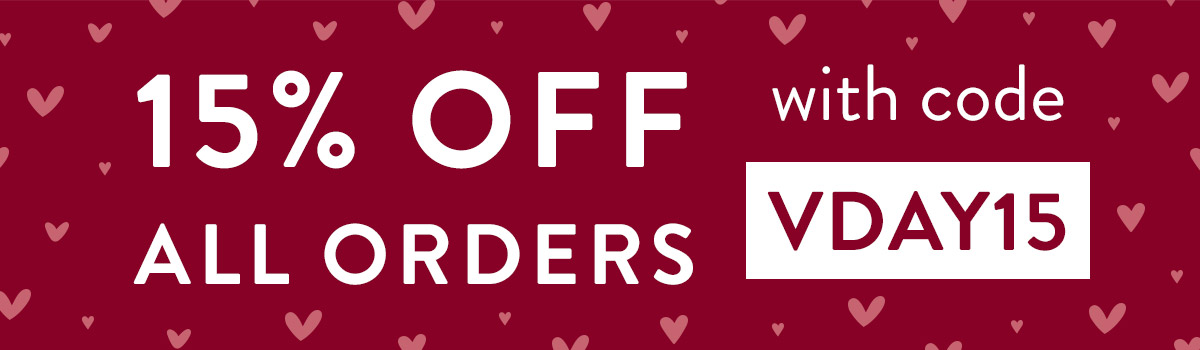 15% off all orders with code VDAY15