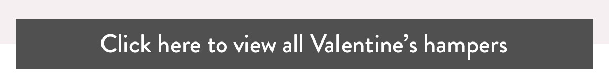 Click here to view all Valentine's hampers