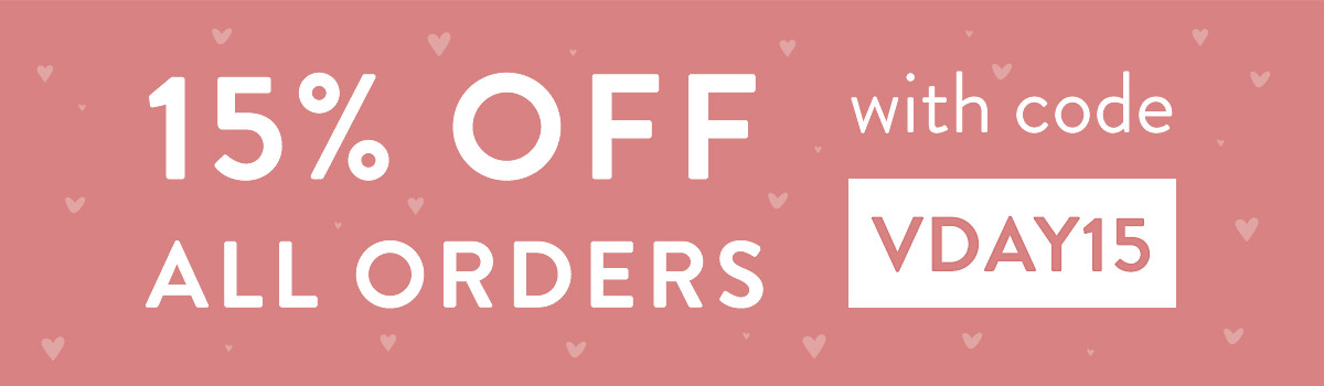 15% off all orders with code VDAY15