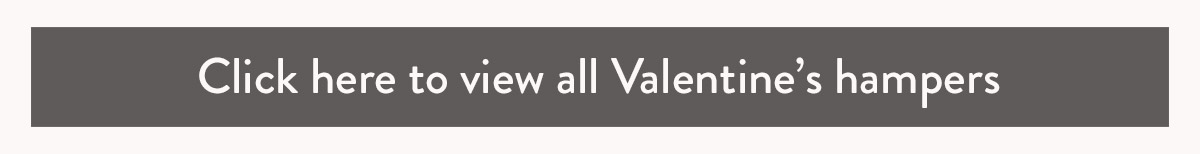 Click here to view all Valentine's hampers