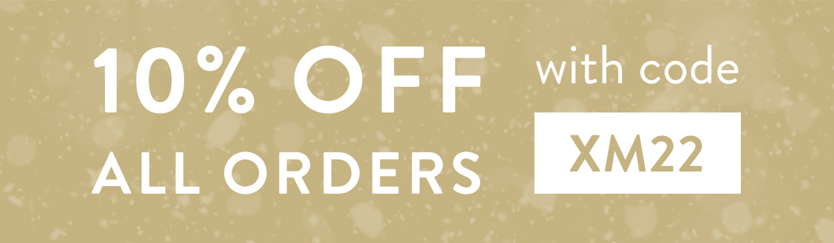 10% off all orders with code XM22