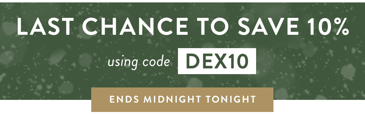 Last chance to save 10% with code