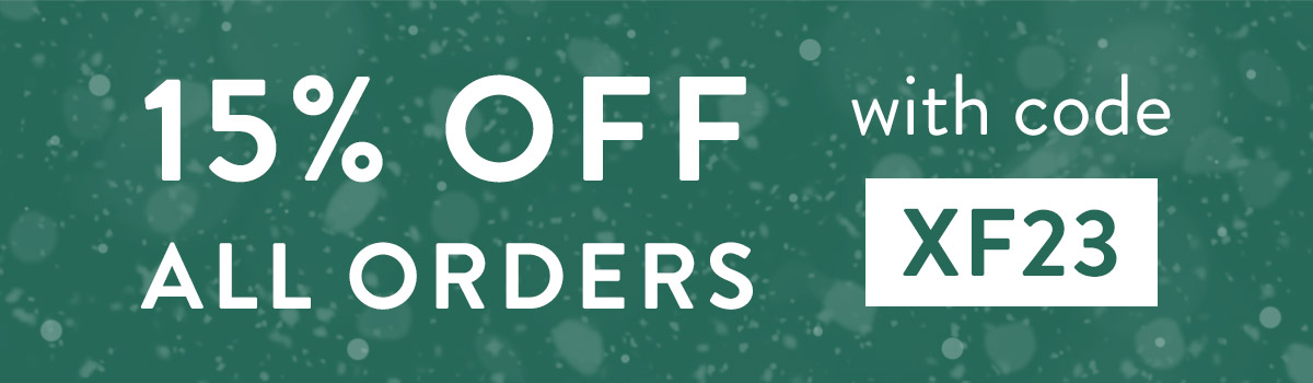 15% off all orders with code XF23