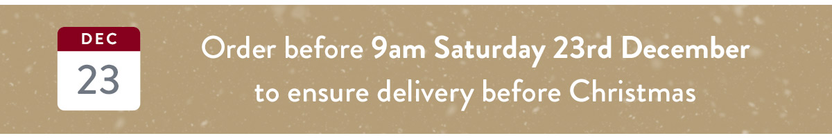 Order deadline to ensure delivery by Christmas