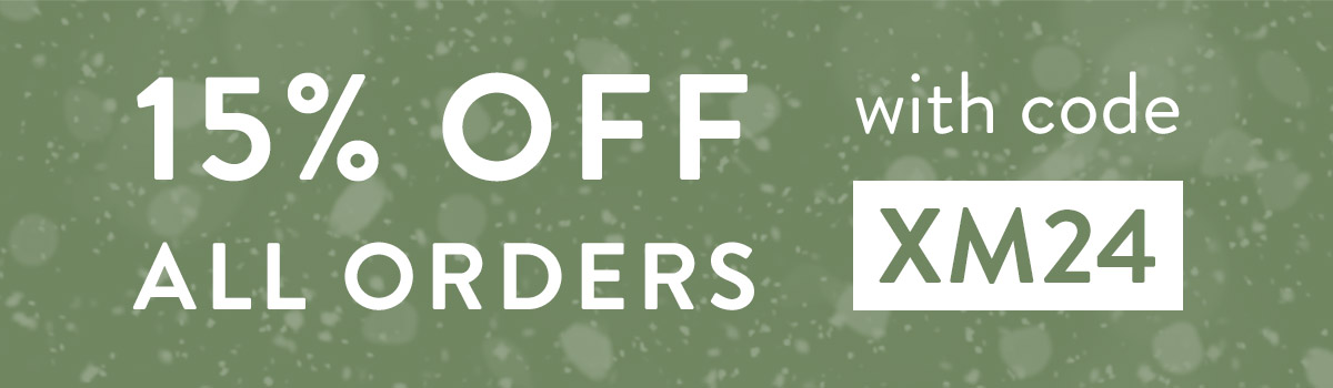 15% off all orders with code XM24