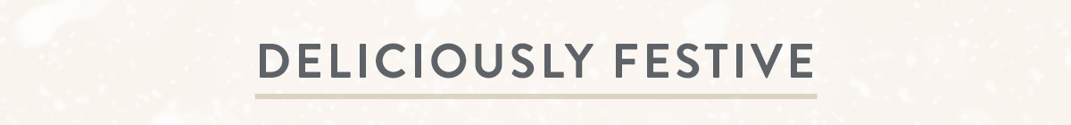 Deliciously Festive